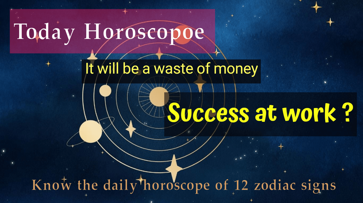 today horoscope - horoscope world - horoscope 2025