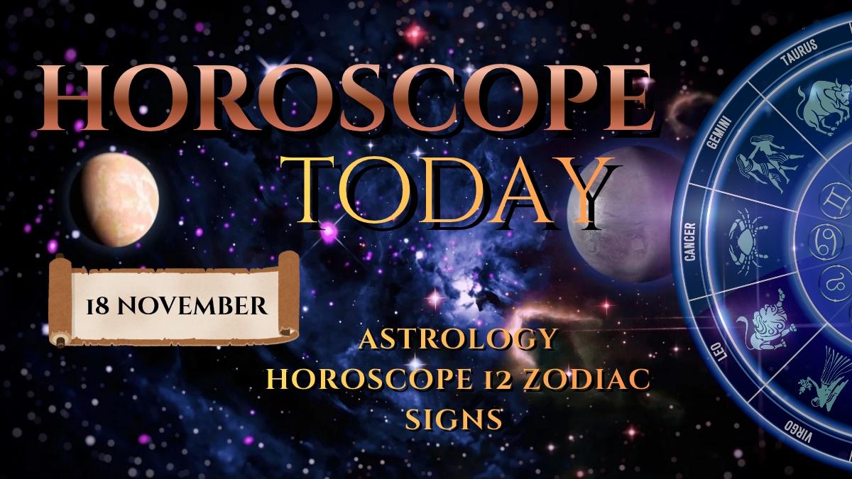 horoscope today 18 november 2025